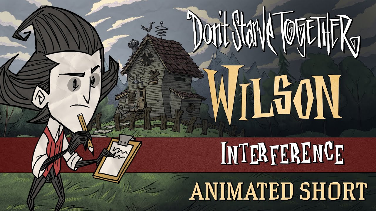 Don't Starve Together: Interference [Wilson Animated Short]