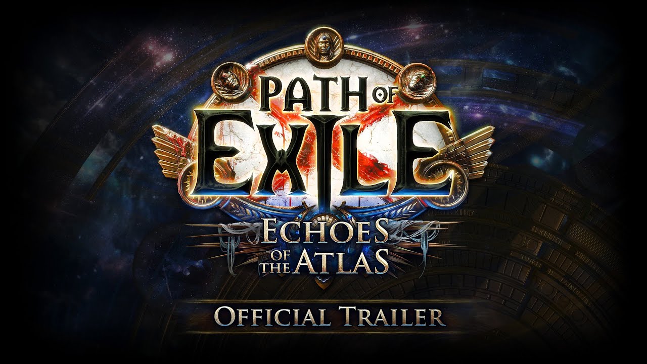 Path of Exile: Echoes of the Atlas Official Trailer