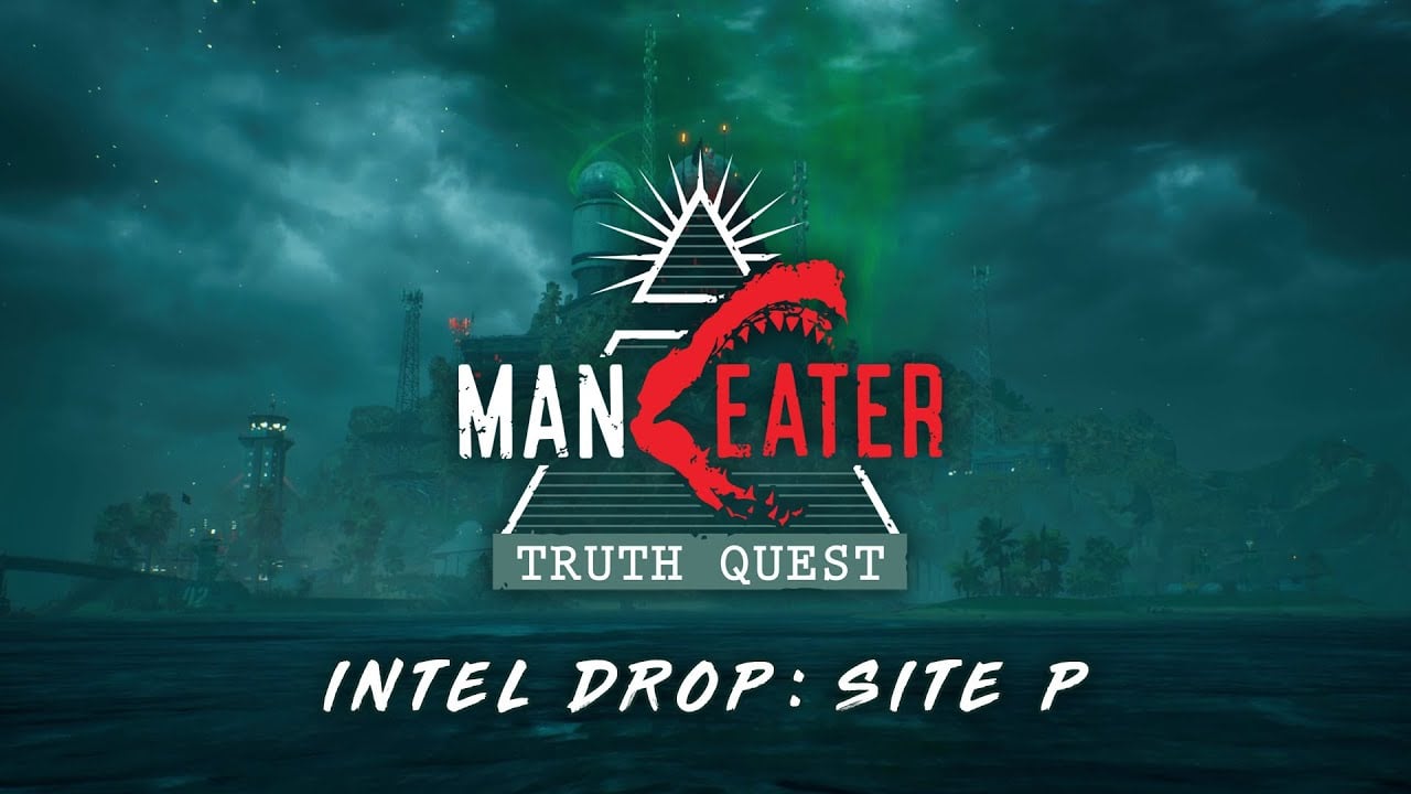Maneater: Truth Quest Intel Drop - Site P
