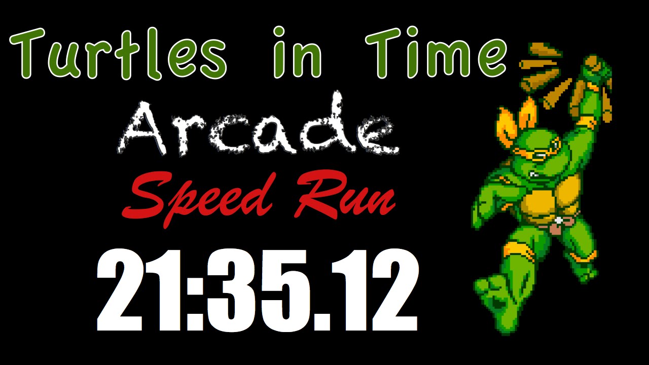 [Obsolete] Turtles in Time (arcade) speed run in 21:35.12