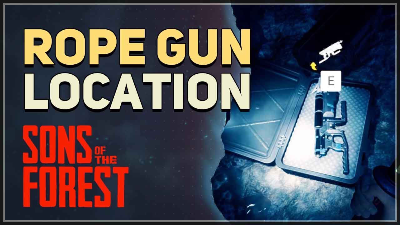 Rope Gun Location Sons Of The Forest