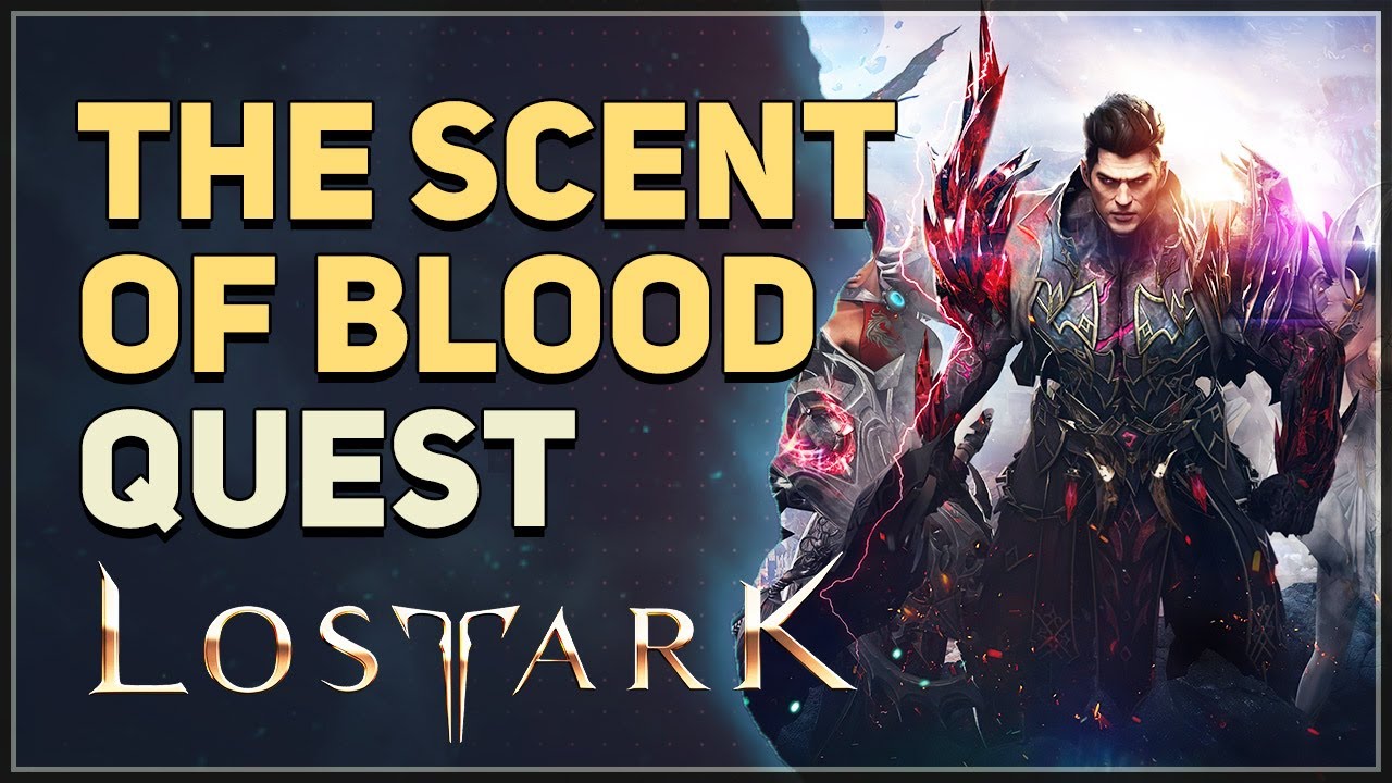 The Scent of Blood Lost Ark