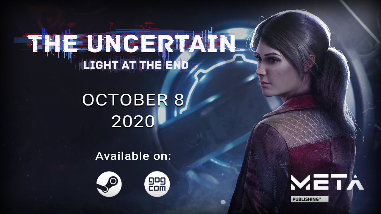 The Uncertain: Light at the End. Release date reveal teaser 2020