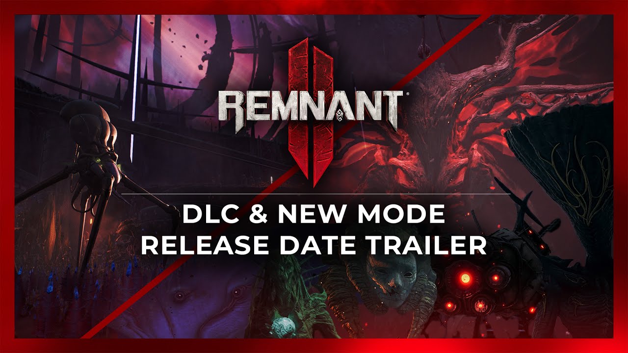 Remnant 2 - DLC & New Mode Release Date Trailer