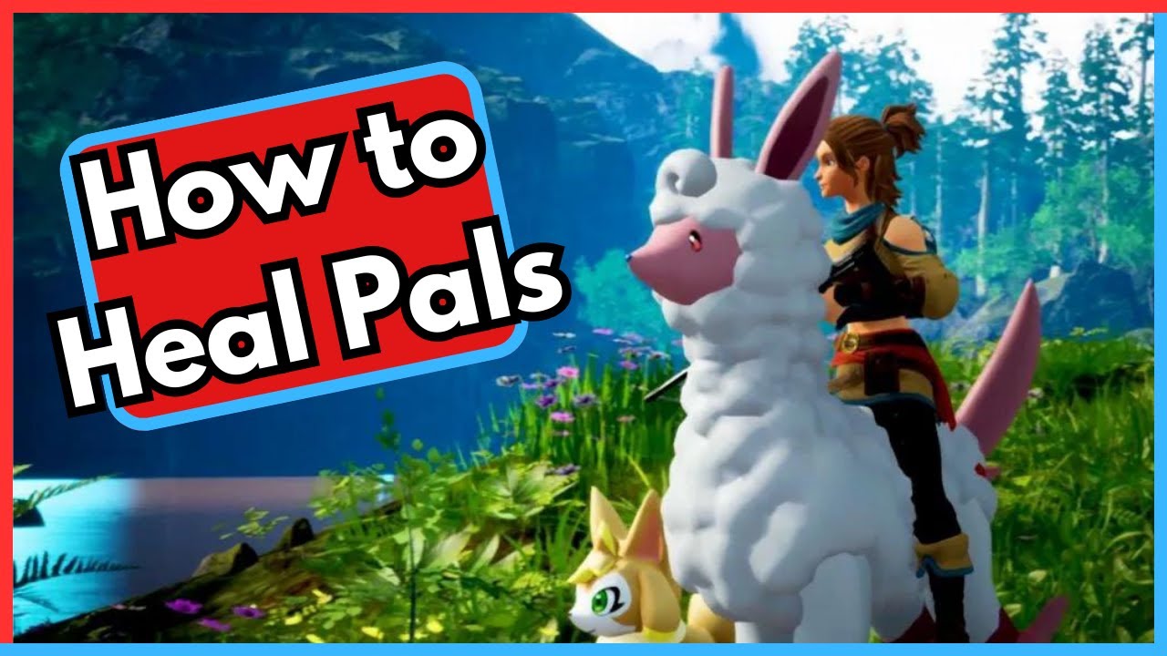 How to Heal Pals in Palworld