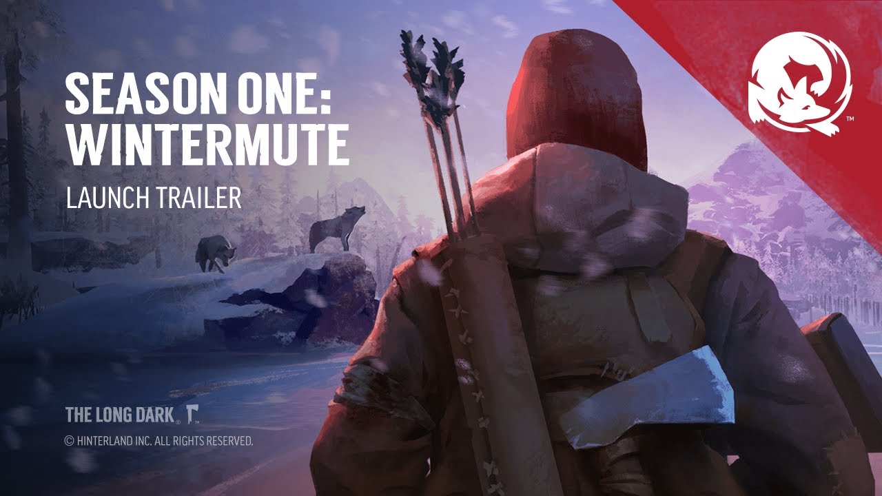 The Long Dark -- "Make It Right" -- WINTERMUTE LAUNCH TRAILER