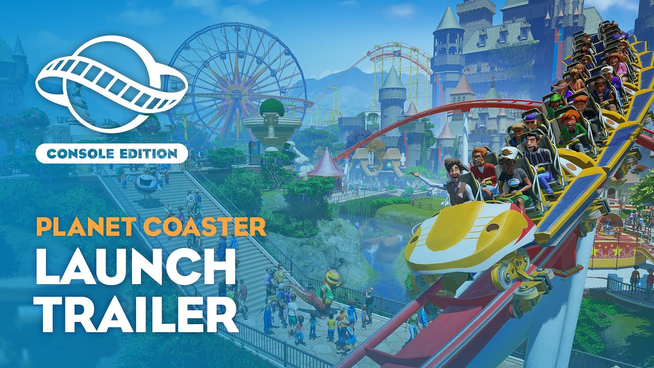 Planet Coaster: Console Edition | Launch Trailer