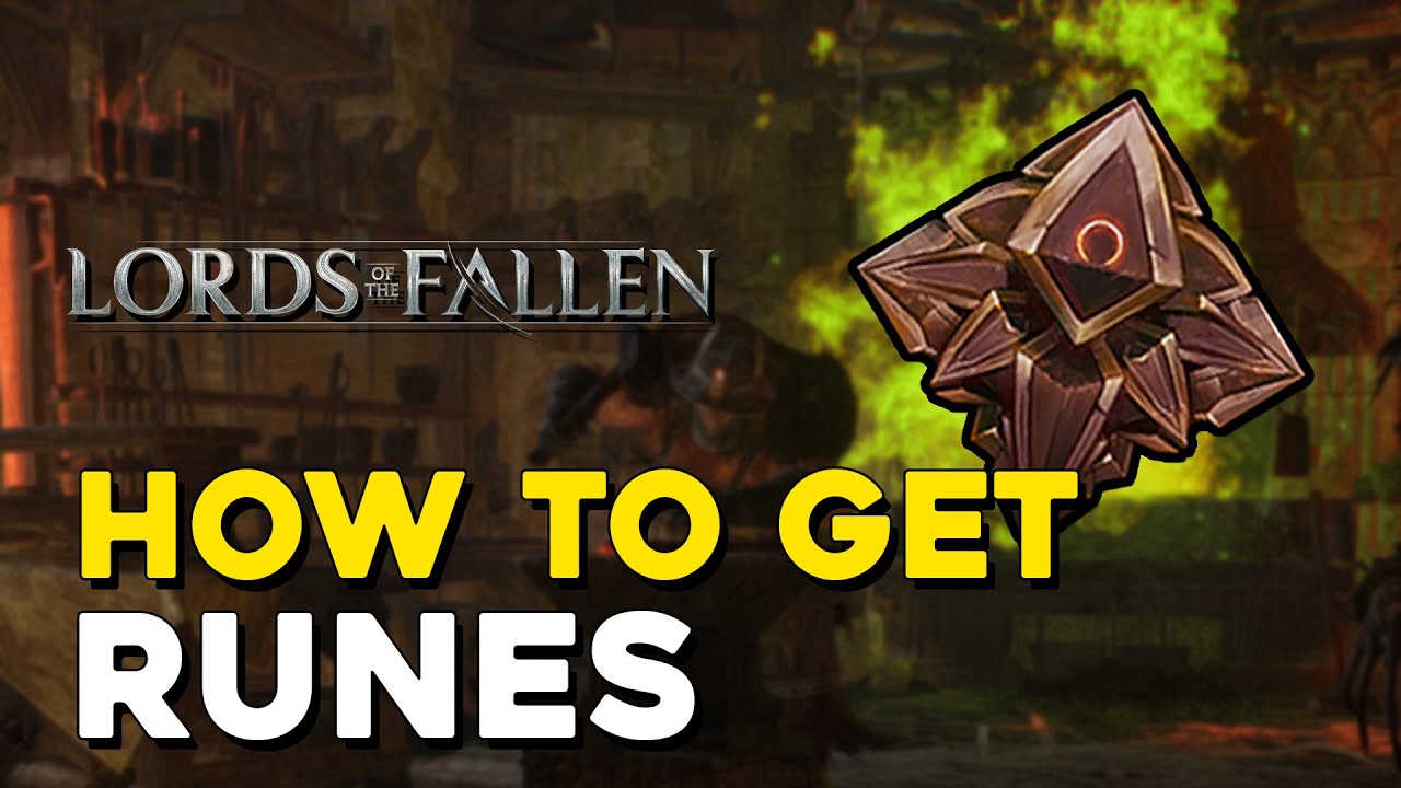 Lords Of The Fallen (2023) How To Get Weapon Runes