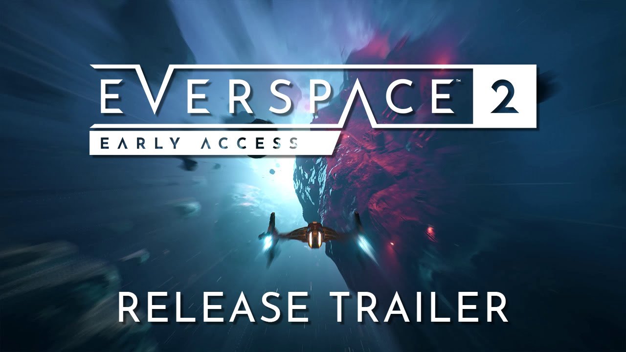 EVERSPACE 2 | Early Access Release Trailer