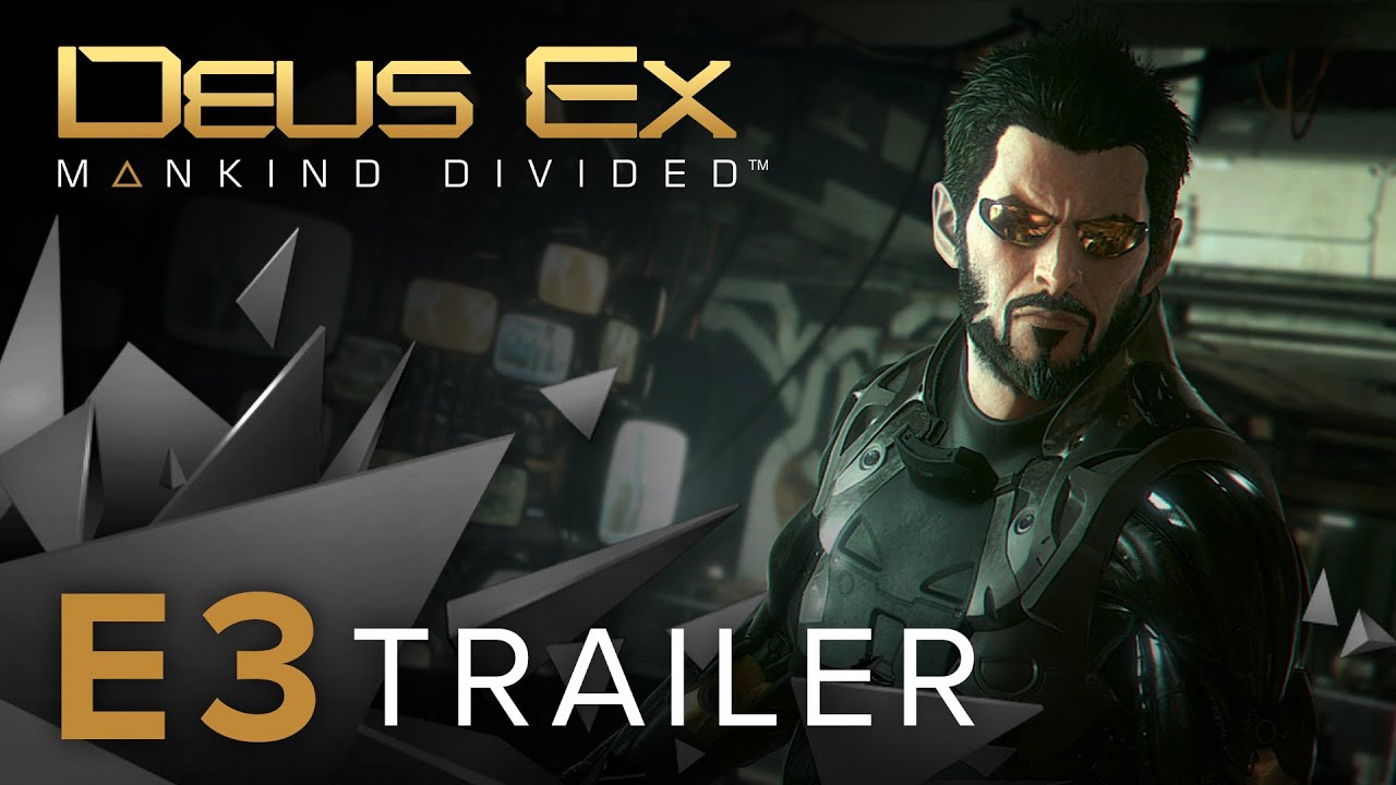Deus Ex: Mankind Divided – E3 2015 Trailer [NA]