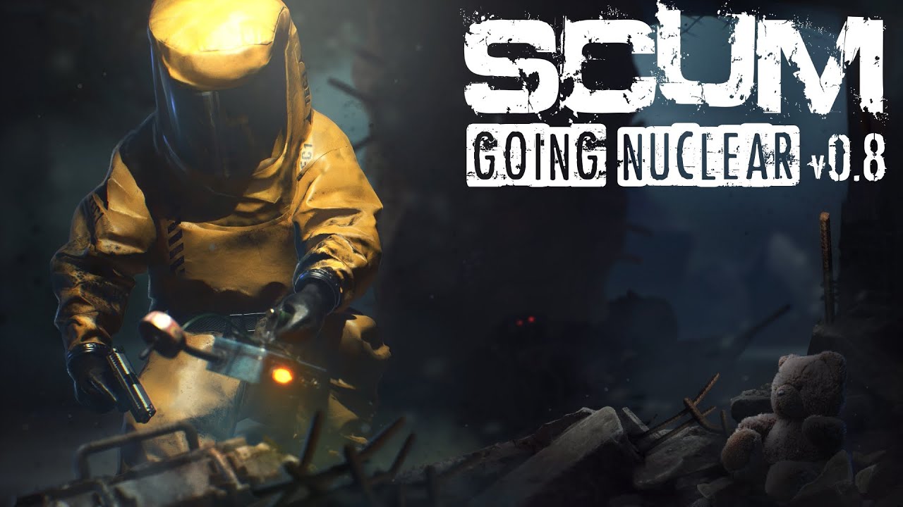 SCUM - Going Nuclear v0.8 Trailer