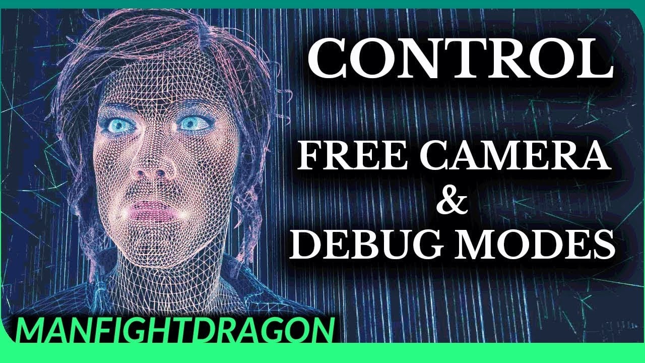 Control Debug Features (Spoiler Free) - Free Camera - Developer Menus - Render Modes