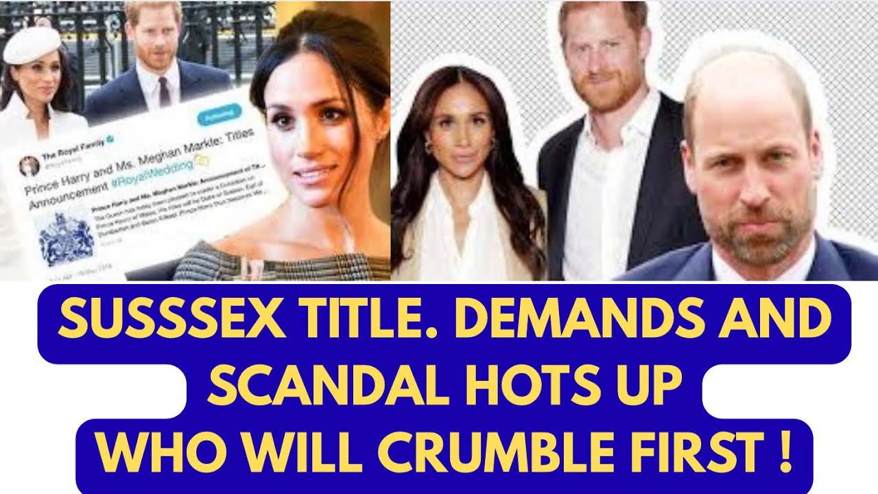 SUSSSEX TITLE SCANDAL HOTS UP - LATEST NEWS #meghan #princeharrry #royal 