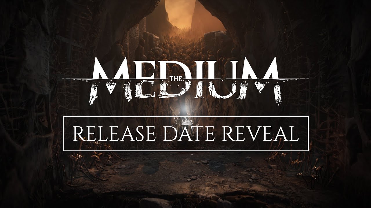 The Medium - Release Date Reveal