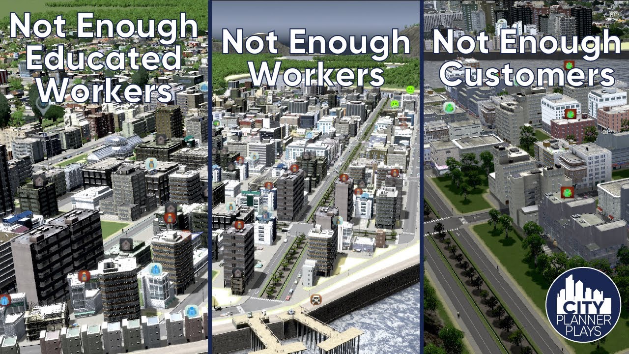 Cities Skylines Fixes: Fixing Not Enough Workers, Not Enough Educated Workers & Not Enough Customers