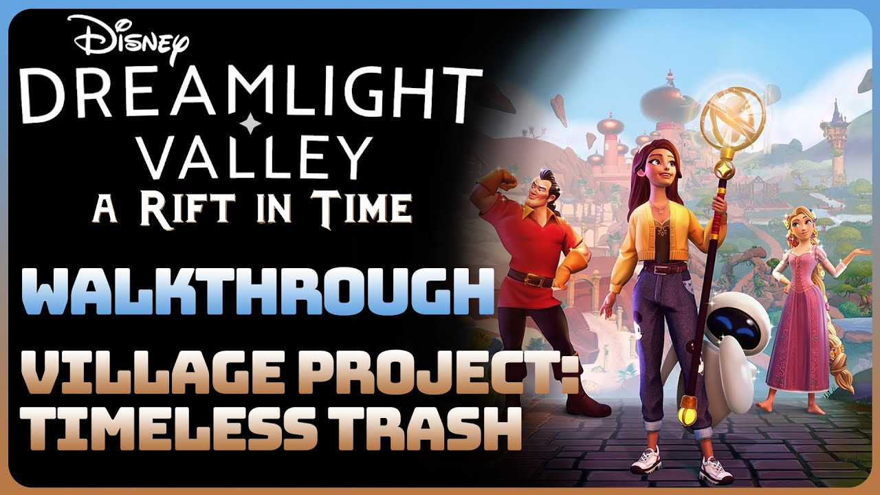 Dreamlight Valley - A Rift In Time: Village Project: Timeless Trash (Walkthrough)