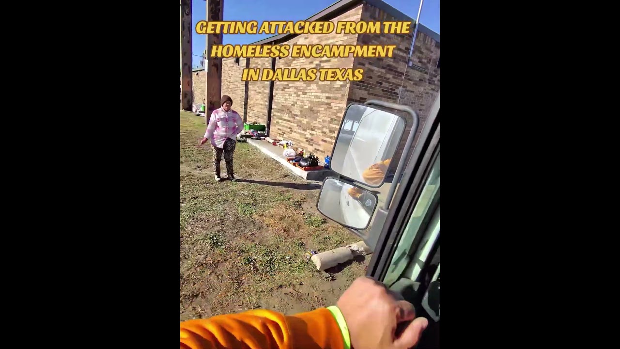 HOMELESS ENCAMPMENT CONFRONTATION ALL DONE IN DALLAS