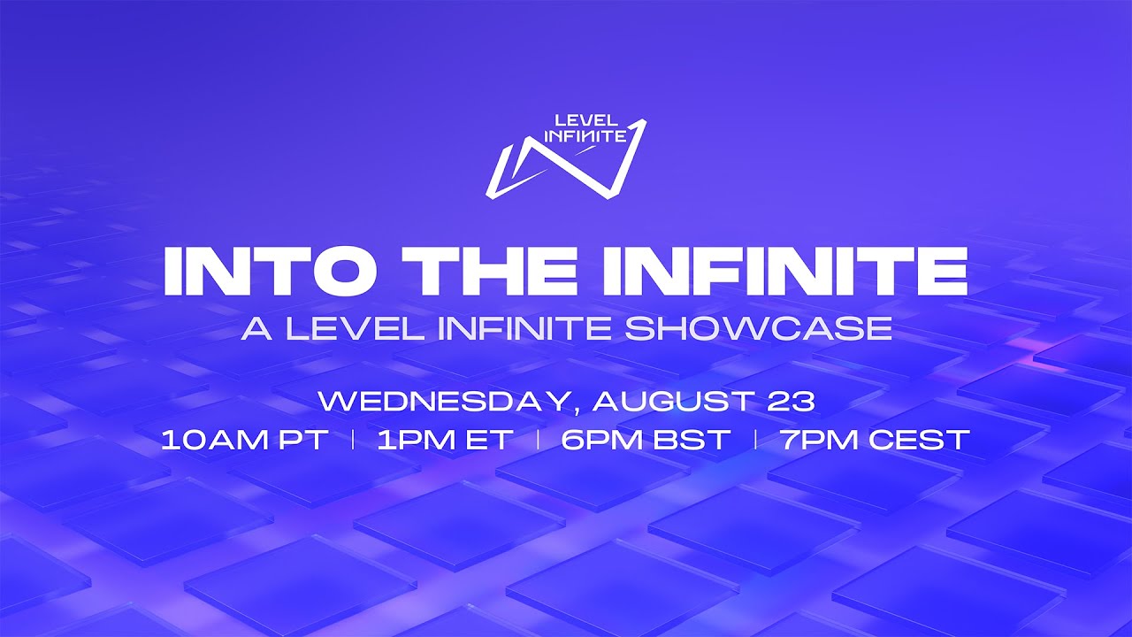 Into the Infinite: A Level Infinite Showcase