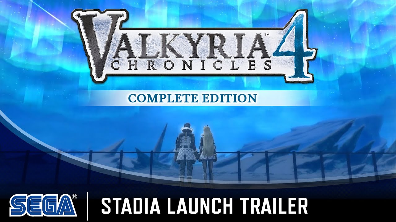 Valkyria Chronicles 4 Complete Edition | Stadia Launch Trailer