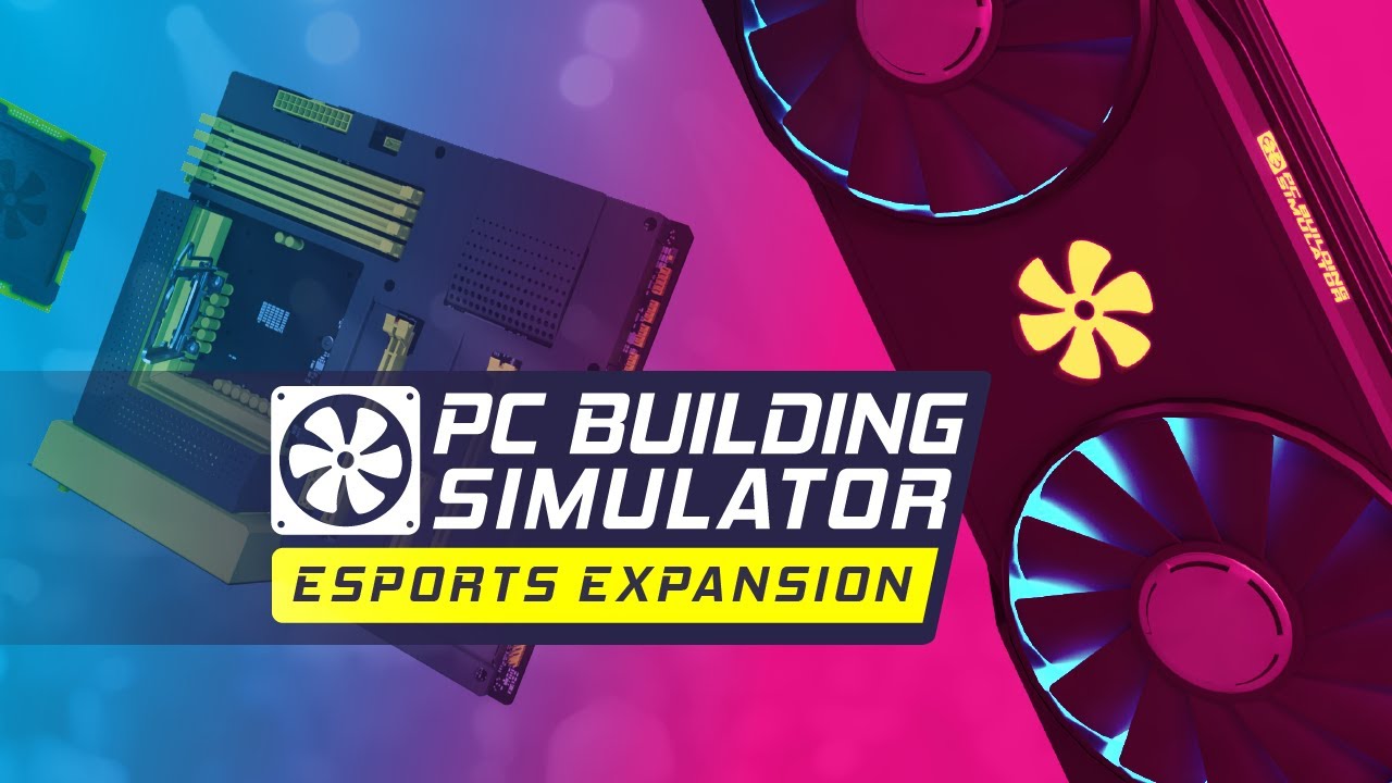 PC Building Simulator | Esports Expansion Trailer