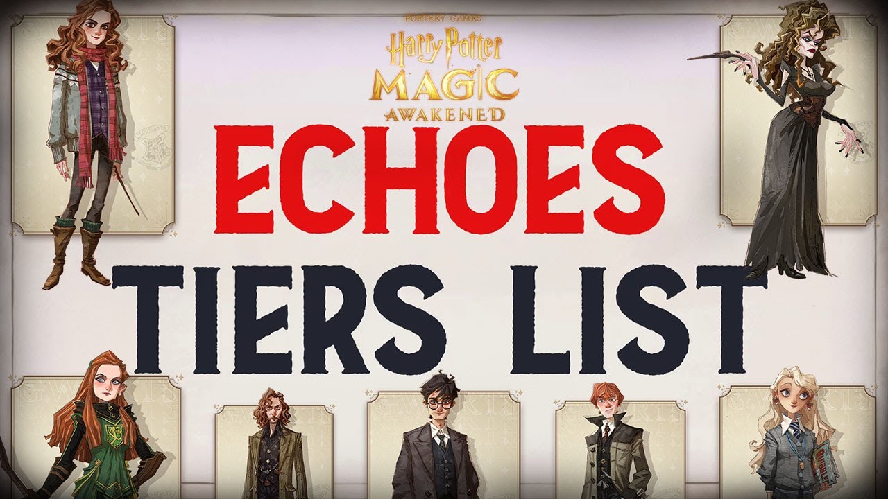 Harry Potter Magic Awakened Echoes Tier List [ Global + CN ]