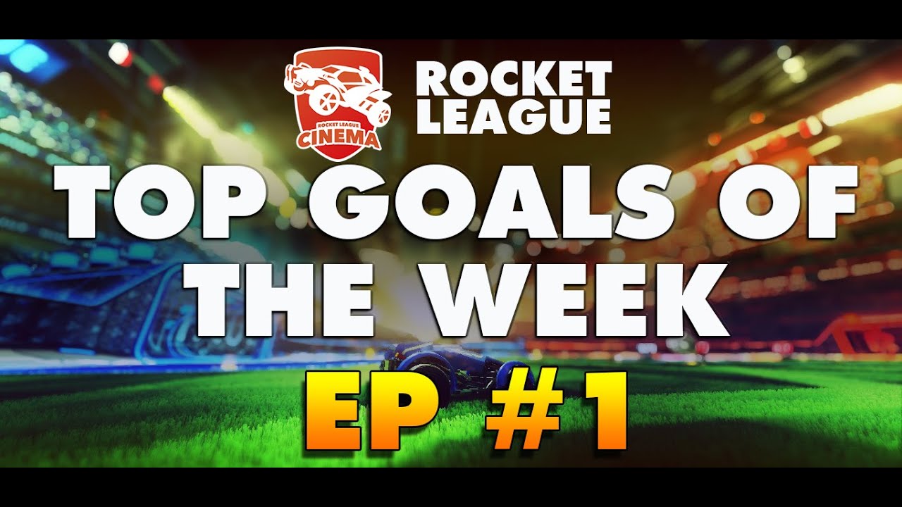 ROCKET LEAGUE - Top Goals Of the Week #1