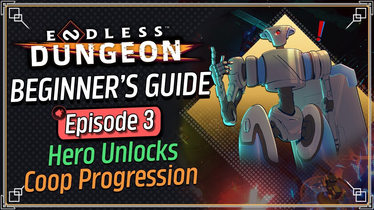 Unlocking Heroes & Coop Progression in Endless Dungeon  - Beginners Guide