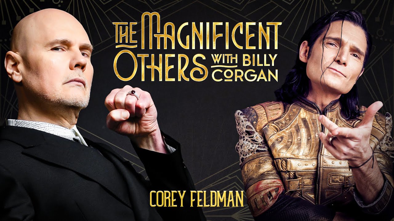 Corey Feldman | The Magnificent Others with Billy Corgan