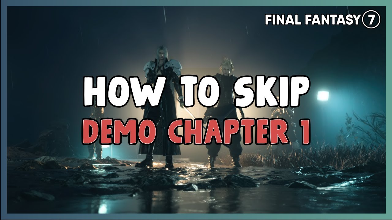 FF7 Rebirth - How to Skip Demo Chapter One | Nibelheim Reactor