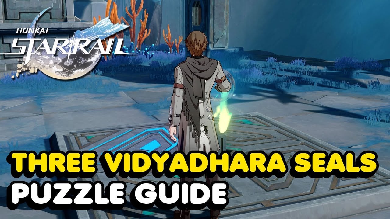 Honkai Star Rail - Remove The Three Vidyadhara Seals Guide (A Dragon Gallant, Its Ocean Distant)