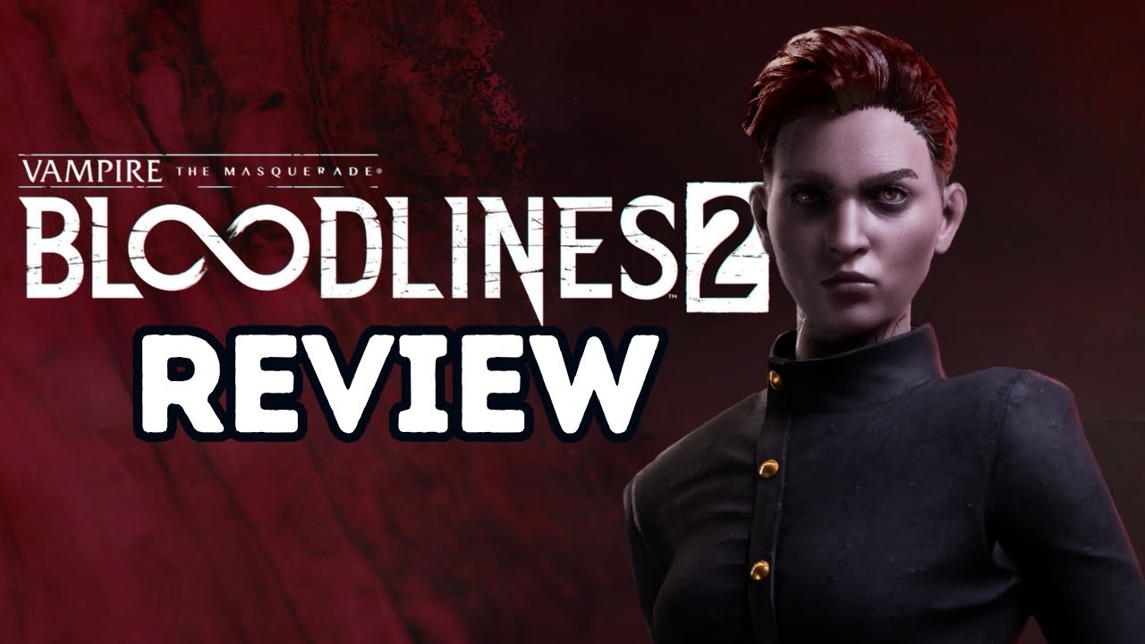 Vampire The Masquerade: Bloodlines 2 Full Review
