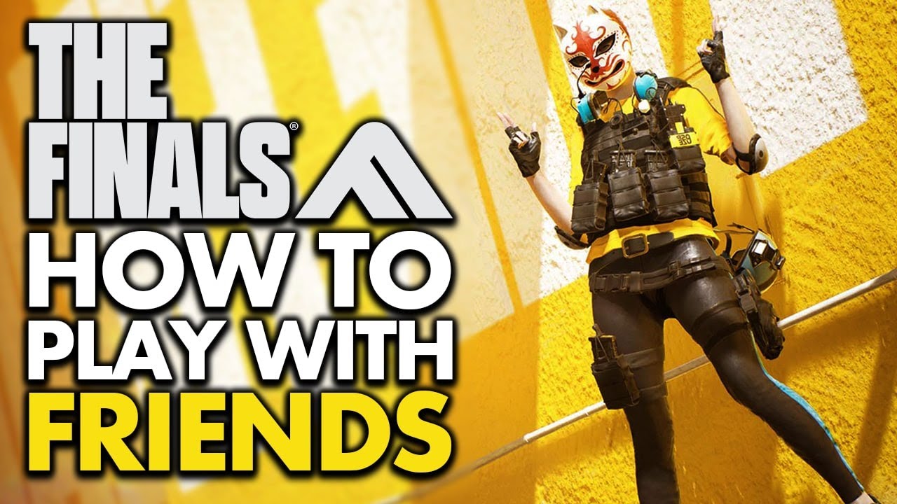 The Finals How to play with your friends (How to add and join friends guide)