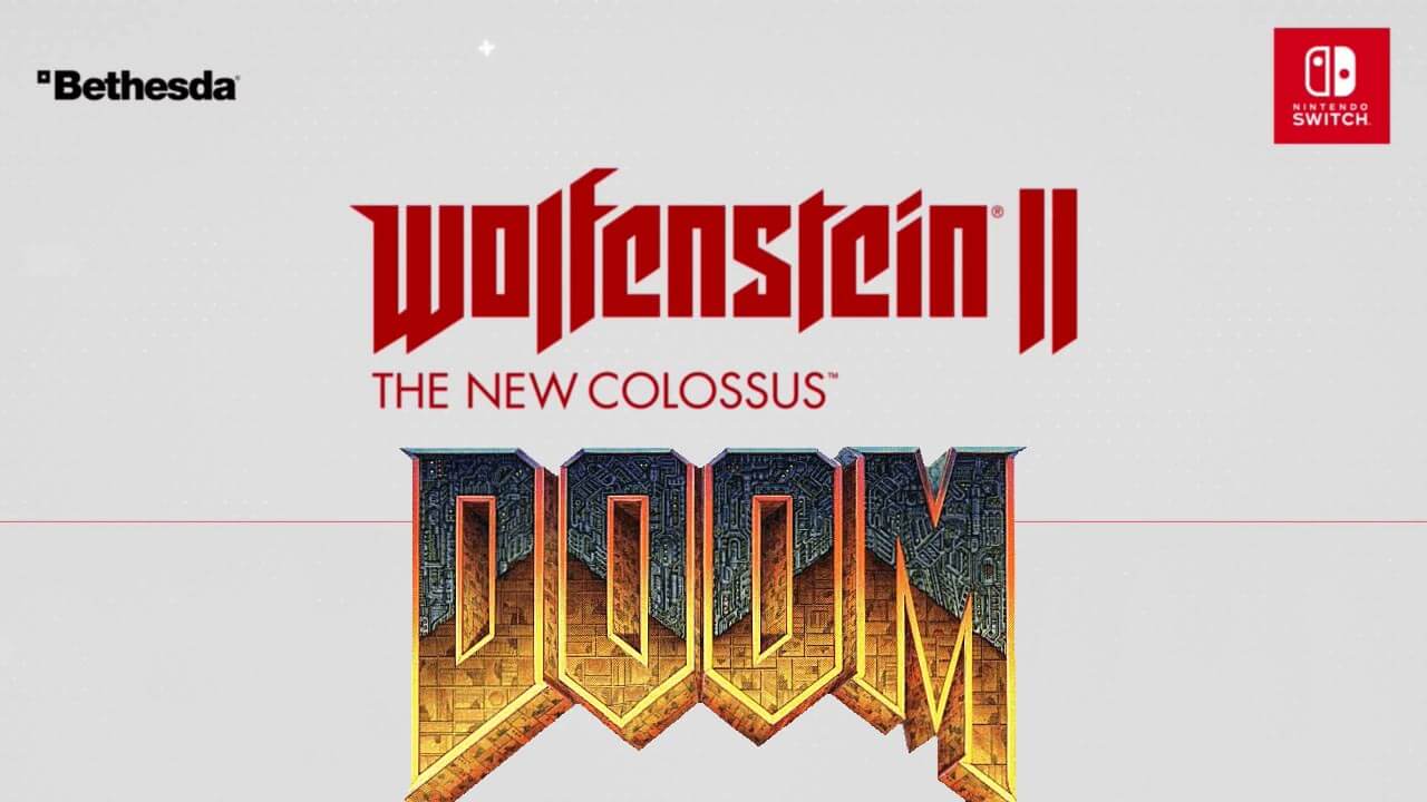 Bethesda Adds Doom and Wolfenstein II to Upcoming AAA Switch Titles