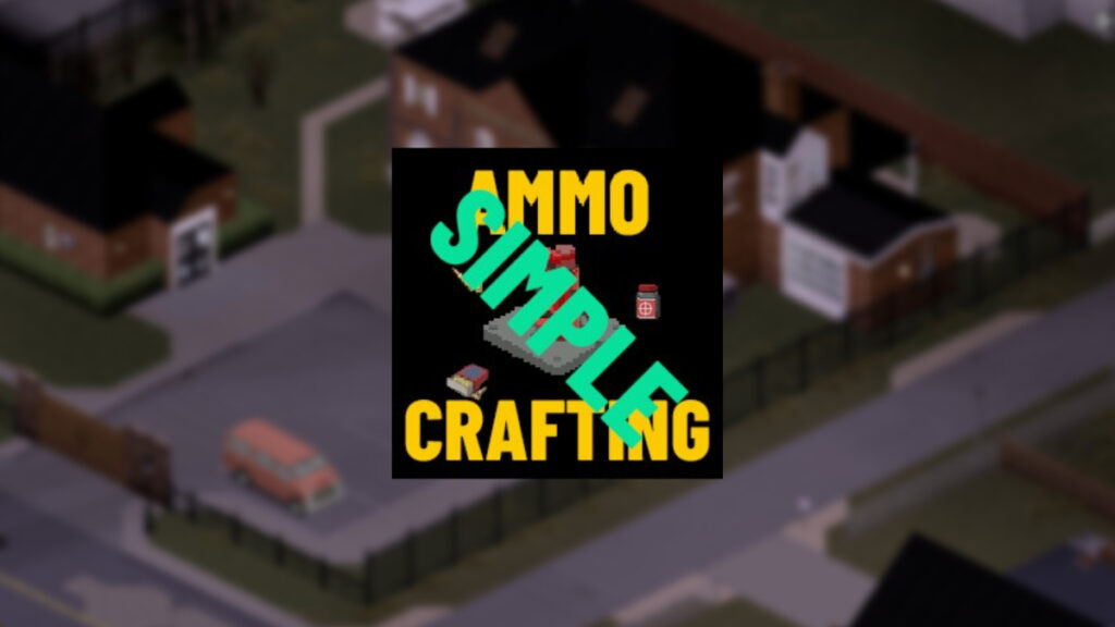 Ammo Crafting in Project Zomboid