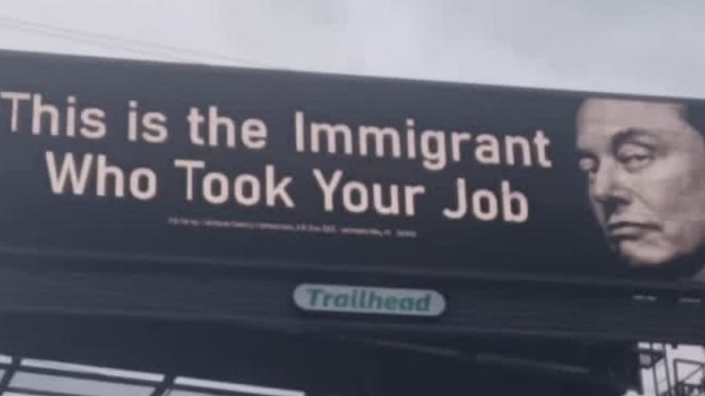 Alabama Billboard Calls ‘Nazi’ Elon Musk ‘The Immigrant Who Took Your Job’: He’s ‘The Real African-American Welfare Queen’ Alabama Billboard Calls Elon Musk 'The Immigrant Who Took Your Job'